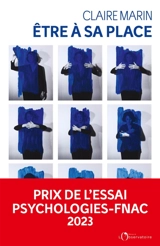 Etre à sa place : habiter sa vie, habiter son corps - Claire Marin