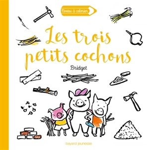 Les trois petits cochons - Bridget Strevens-Marzo