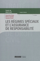Traité de droit civil. Les régimes spéciaux et l'assurance de responsabilité - Geneviève Viney