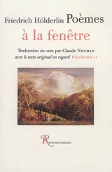 Poèmes à la fenêtre - Friedrich Hölderlin