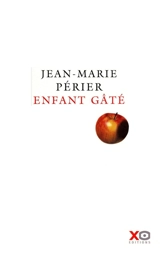 Enfant gâté - Jean-Marie Périer