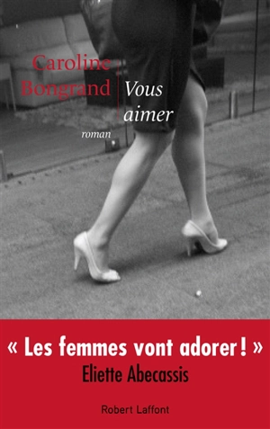 Vous aimer - Caroline Bongrand