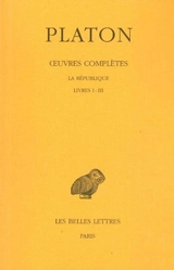 Oeuvres complètes. Vol. 6. La République : livres I-III - Platon
