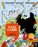 Histoire dessinée de la France. Vol. 8. A la vie, à la mort : des rois maudits à la guerre de Cent Ans - Valérie Theis