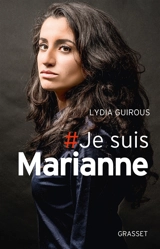 #Je suis Marianne - Lydia Guirous