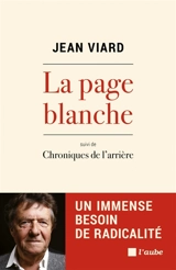La page blanche : un immense besoin de radicalité. Chroniques de l'arrière - Jean Viard