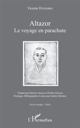 Altazor : le voyage en parachute - Vicente Huidobro