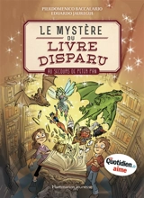 Le mystère du livre disparu. Vol. 1. Au secours de Peter Pan - Pierdomenico Baccalario