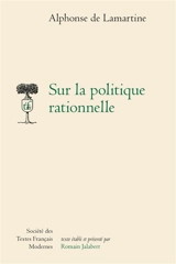 Sur la politique rationnelle - Alphonse de Lamartine
