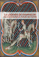 La légende de Svanhildr - Claude Lecouteux