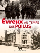 Evreux au temps des poilus - Bernard Crochet