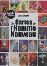 Les cartes de l'homme nouveau - Jacques Lucas