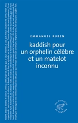 Kaddish pour un orphelin célèbre et un matelot inconnu - Emmanuel Ruben