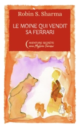 Le moine qui vendit sa Ferrari - Robin Shilp Sharma