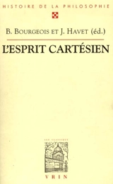L'esprit cartésien : quatrième centenaire de la naissance de Descartes : actes du XXVIe Congrès de l'Association des sociétés de philosophie de langue française (ASPLF), Sorbonne et Maison de l'Unesco, 30 août-3 sept. 1996 - Association des sociétés de philosophie de langue française. Congrès (26 ; 1996 ; Paris)
