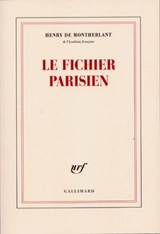 Le Fichier parisien - Henry de Montherlant