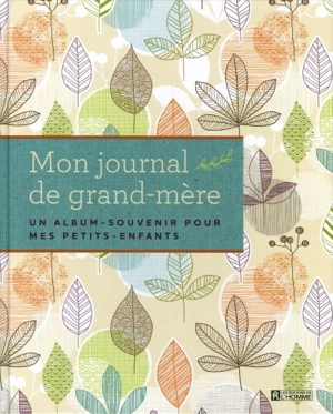 Mon journal de grand-mère : Un album-souvenir pour mes petits-enfants - Fiore, Star