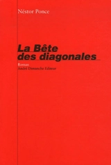 La bête des diagonales - Néstor Ponce