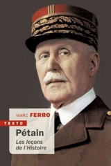 Pétain : les leçons de l'histoire - Marc Ferro