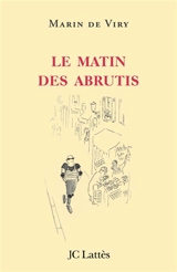 Le matin des abrutis - Marin de Viry