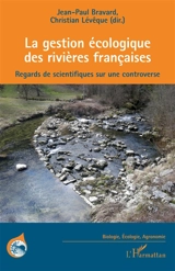 La gestion écologique des rivières françaises : regards de scientifiques sur une controverse