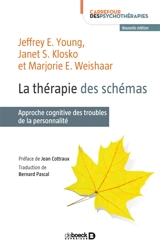 La thérapie des schémas : approche cognitive des troubles de la personnalité - Jeffrey E. Young