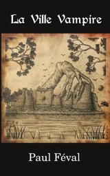 La ville-vampire - Paul Féval