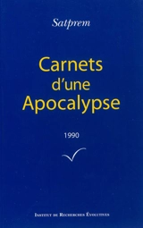 Carnets d'une apocalypse. Vol. 10. 1990 - Satprem
