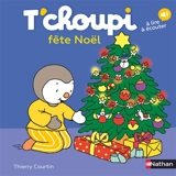 T'choupi fête Noël - Thierry Courtin