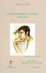 Le développement durable selon Alma - Olivier Lluansi