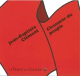 Chansons du peuple - Jean Baptiste Clément