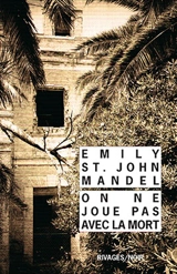 On ne joue pas avec la mort - Emily St. John Mandel