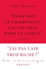 Passe-moi le champagne, j'ai un chat dans la gorge : pépiements - Loïc Prigent