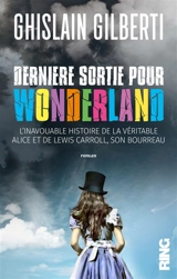 Dernière sortie pour Wonderland - Ghislain Gilberti