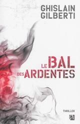 Le bal des ardentes - Ghislain Gilberti