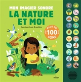 La nature et moi : mon imagier sonore - Lucie Brunellière