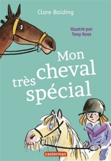 Mon cheval très spécial - Clare Balding