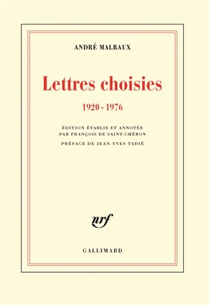 Lettres choisies : 1920-1976 - André Malraux