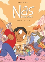 Nas, poids plume. Vol. 2. Demain c'est loin - Ismaël Méziane