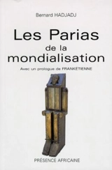 Les parias de la mondialisation : l'Afrique en marge - Bernard Hadjadj