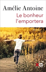 Le bonheur l'emportera - Amélie Antoine
