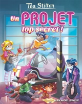 Le collège de Raxford. Vol. 5. Un projet top secret ! - Téa Stilton