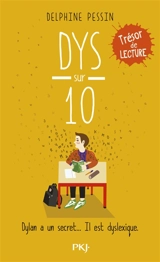 Dys sur 10 : Dylan a un secret... il est dyslexique - Delphine Pessin