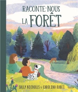 Raconte-nous la forêt - Sally Nicholls