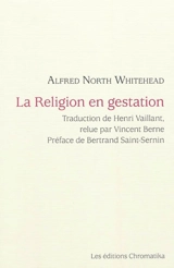 La religion en gestation - Alfred North Whitehead