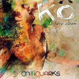 Kô : humanifeste du corps ordinaire : le libre album - Antiquarks
