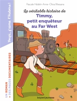 La véritable histoire de Timmy, petit enquêteur au Far West - Pascale Hédelin