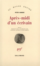 Après-midi d'un écrivain : récit - Peter Handke