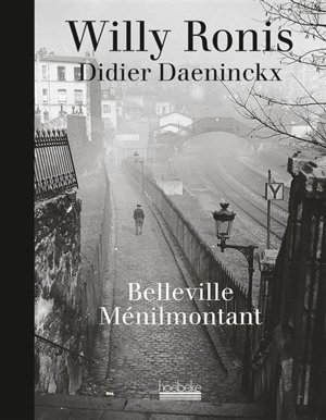 Belleville-Ménilmontant - Willy Ronis