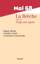 Mai 68 : la brèche. Vingt ans après - Edgar Morin